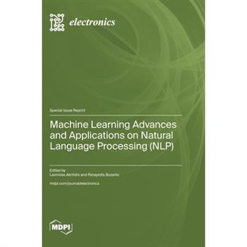 Machine Learning Advances and Applications on Natural Language Processing (NLP)