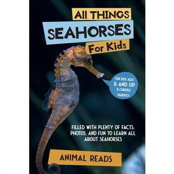 All Things Seahorses For Kids