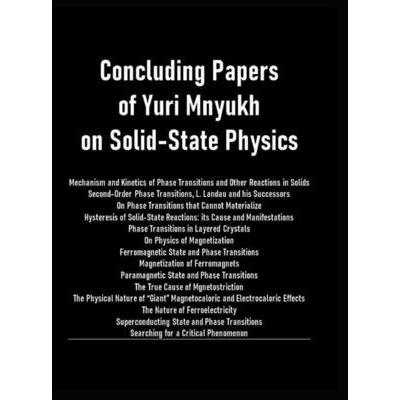 Concluding Papers of Yuri Mnyukh on Solid-State Physics