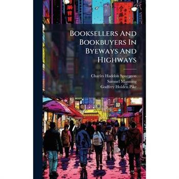 Booksellers And Bookbuyers In Byeways And Highways