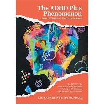The ADHD Plus Phenomenon