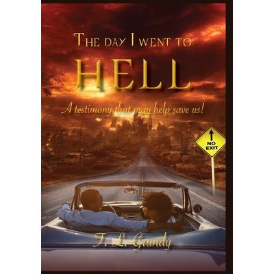 The Day I Went To Hell