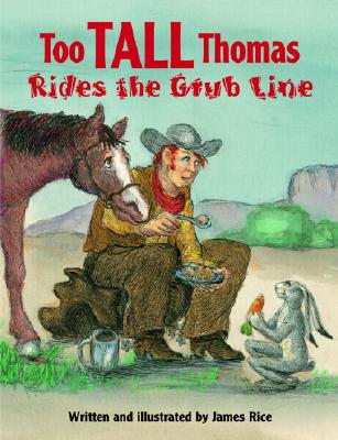 Grub Line Rider Too Tall Thomas Rides the Grub Line-金石堂