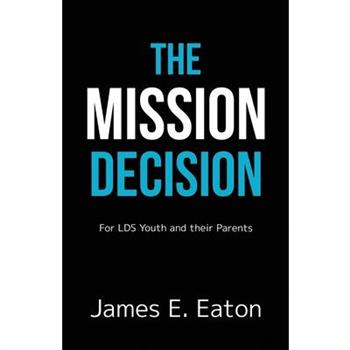 The Mission Decision
