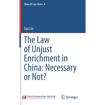 The Law of Unjust Enrichment in China: Necessary or Not?