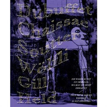 ”Die Wahre Kunst Ist Immer Da, Wo Man Sie Nicht Erwartet” / True Art Is Where It Is Not Expected