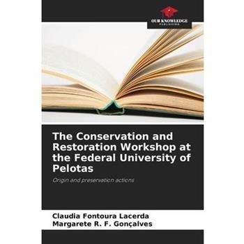 The Conservation and Restoration Workshop at the Federal University of Pelotas