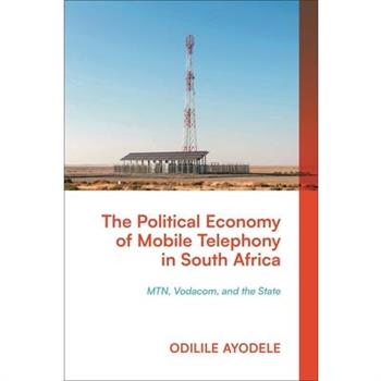 The Political Economy of Mobile Telephony in South Africa