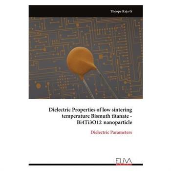 Dielectric Properties of low sintering temperature Bismuth titanate - Bi4Ti3O12 nanoparticle
