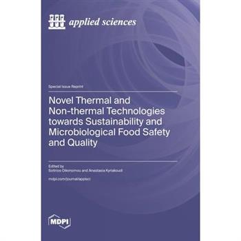 Novel Thermal and Non-thermal Technologies towards Sustainability and Microbiological Food Safety and Quality