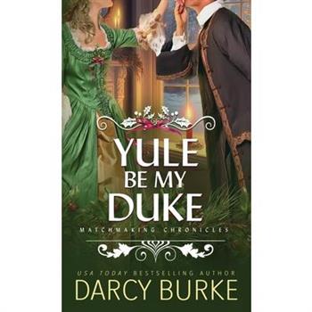 Yule Be My Duke