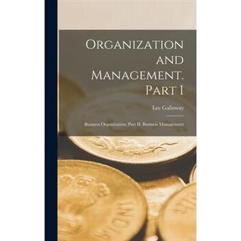 Organization and Management. Part I