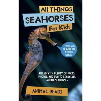 All Things Seahorses For Kids