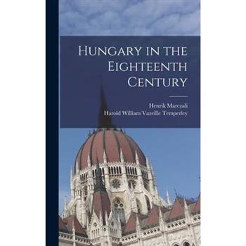 Hungary in the Eighteenth Century