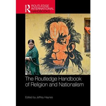 The Routledge Handbook of Religion and Nationalism