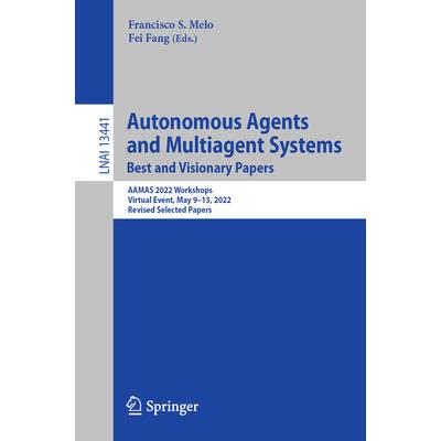 Autonomous Agents and Multiagent Systems. Best and Visionary Papers
