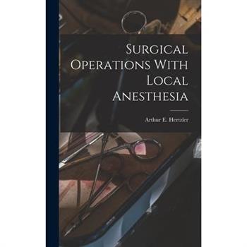 Surgical Operations With Local Anesthesia
