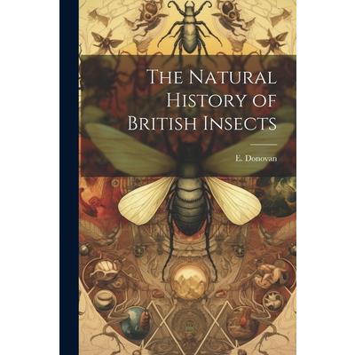 The Natural History of British Insects