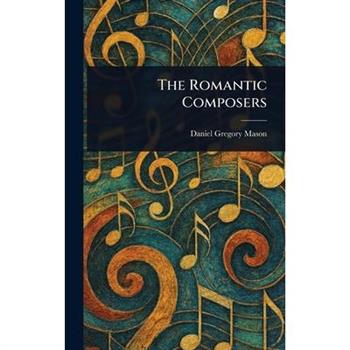 The Romantic Composers