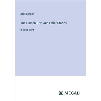 The Human Drift And Other Stories
