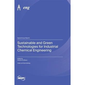Sustainable and Green Technologies for Industrial Chemical Engineering