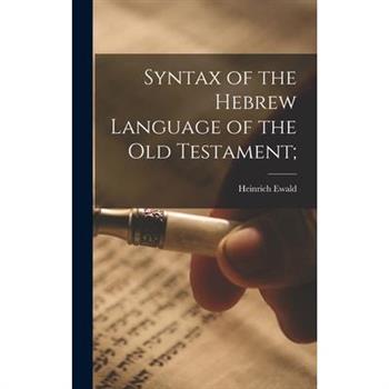 Syntax of the Hebrew Language of the Old Testament;
