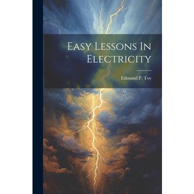 Easy Lessons In Electricity