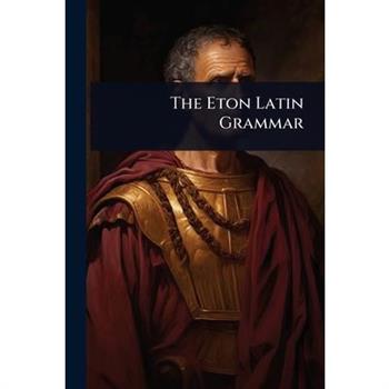 The Eton Latin Grammar