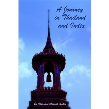 A Journey in Thailand and India