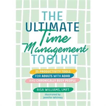 The Ultimate Time Management Toolkit