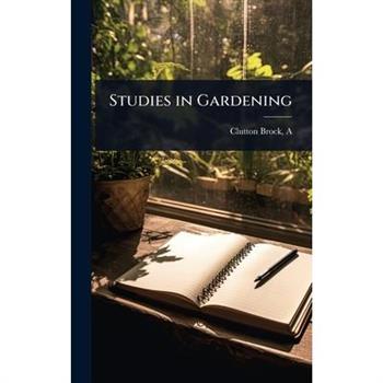 Studies in Gardening
