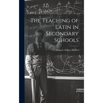 The Teaching of Latin in Secondary Schools