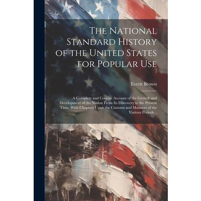 The National Standard History of the United States for Popular Use