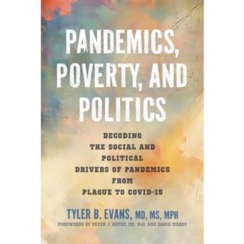 Pandemics, Poverty, and Politics