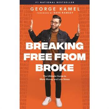 Breaking Free from Broke Breaking Free from Broke
