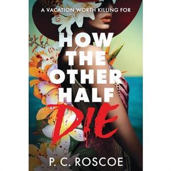 How the Other Half Die