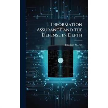 Information Assurance and the Defense in Depth