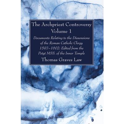 The Archpriest Controversy, Volume 1