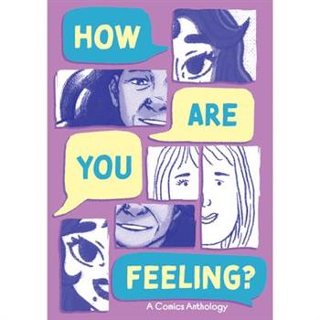How Are You Feeling? a Comics Anthology