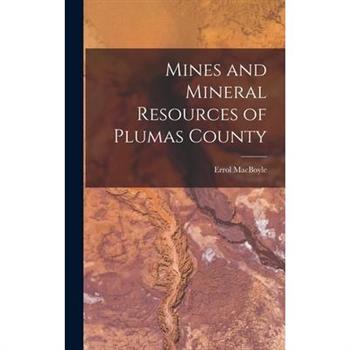 Mines and Mineral Resources of Plumas County