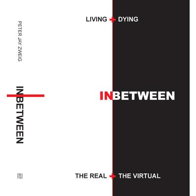 Living ＋ Dying Inbetween the Real ＋ the Virtual