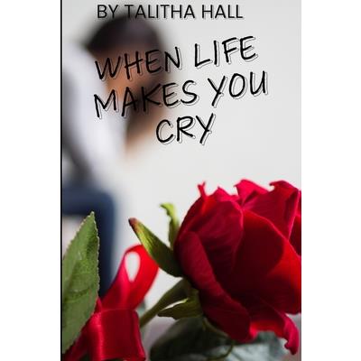 When Life Makes You Cry