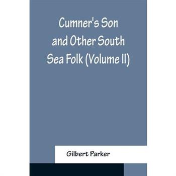 Cumner's Son and Other South Sea Folk (Volume II)
