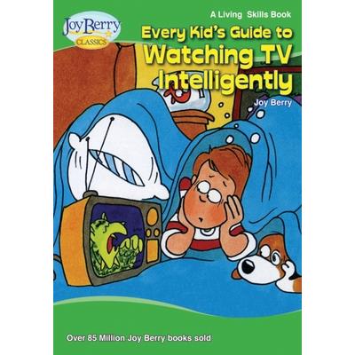 Every Kid's Guide to Watching TV Intelligently