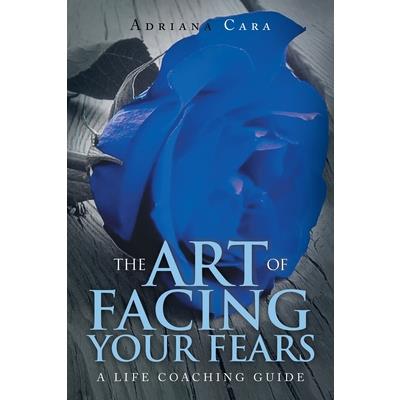 The Art of Facing Your Fears
