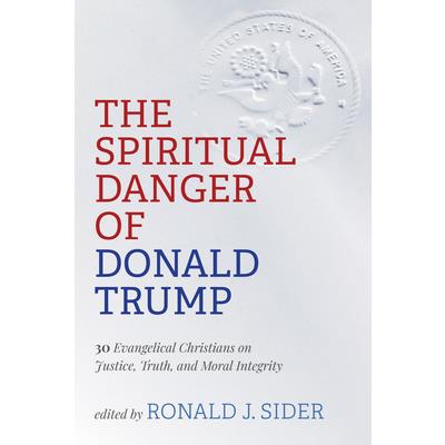 The Spiritual Danger of Donald TrumpTheSpiritual Danger of Donald Trump