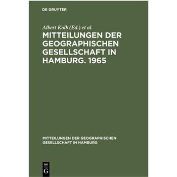 Mitteilungen Der Geographischen Gesellschaft in Hamburg. 1965