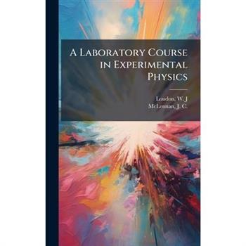 A Laboratory Course in Experimental Physics