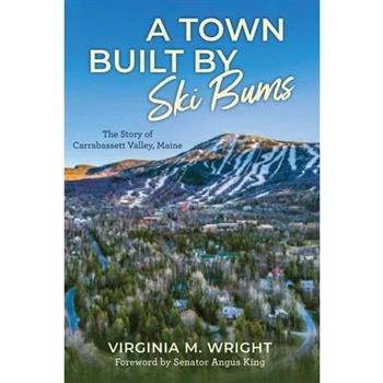 A Town Built by Ski Bums