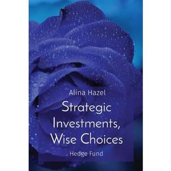 Strategic Investments, Wise Choices